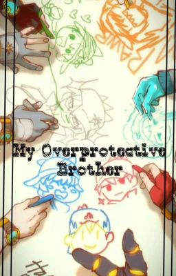 My overprotective brother cover