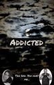 Addicted by GrnButterfly25