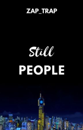 Still People | 100 Follower Special by zenith_1029