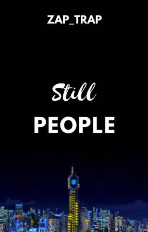 Still People | 100 Follower Special by zenith_1029