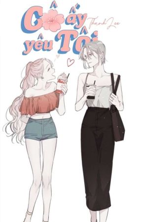 [BHTT] [Age Gap] CÔ ẤY YÊU TÔI by thanhleekothichanca