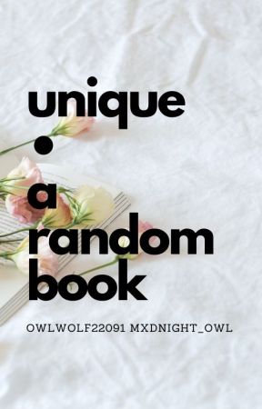 Unique ~ Random book by mxdnight_owl