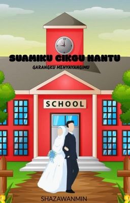 Suamiku Cikgu Hantu ✔️✔️ cover