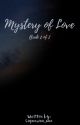 Mystery of Love [Book 2 of 2] [Completed] by signorina_uno