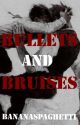 Bullets and Bruises by BananaSpaghetti