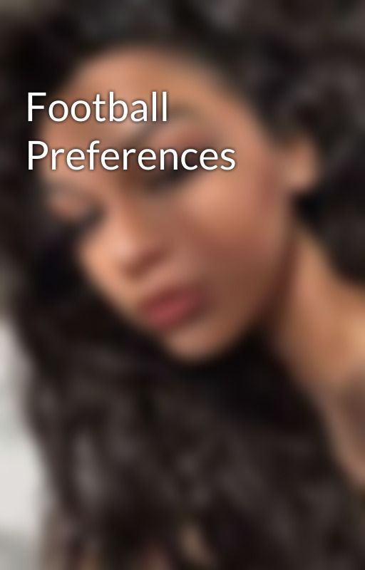 Football Preferences by joe_lee_white