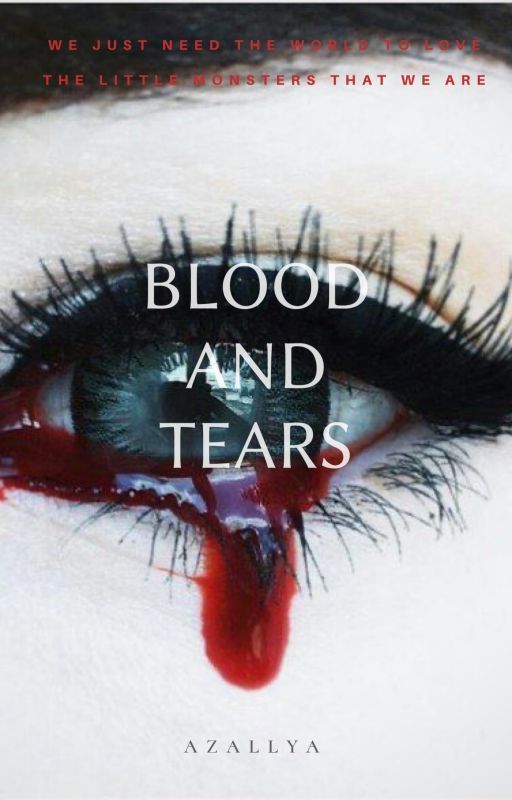 Blood   Tears (all 15) by Azallya