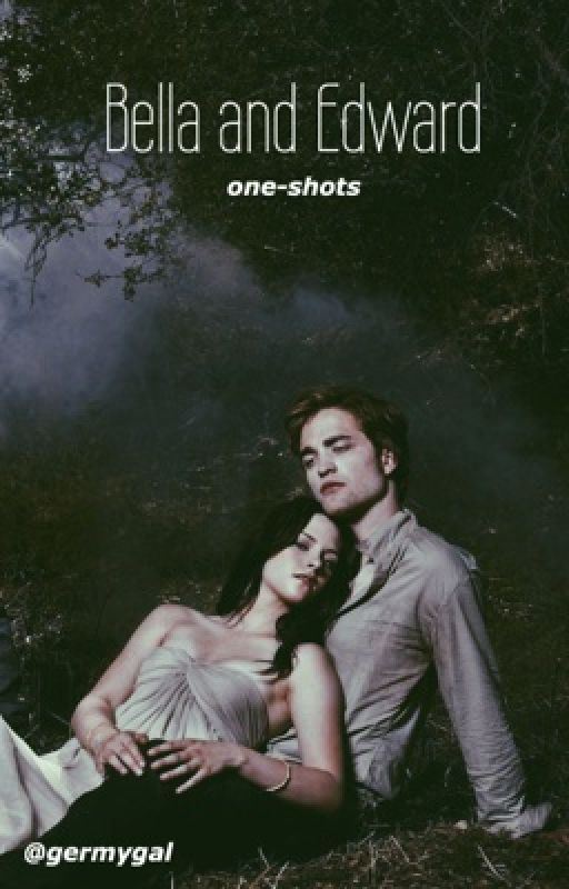 Bella and Edward One-shots by germygal