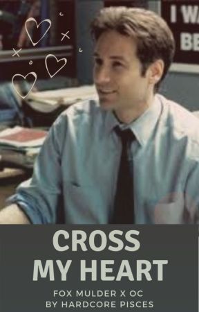 Cross My Heart | Fox Mulder | by HardcorePisces