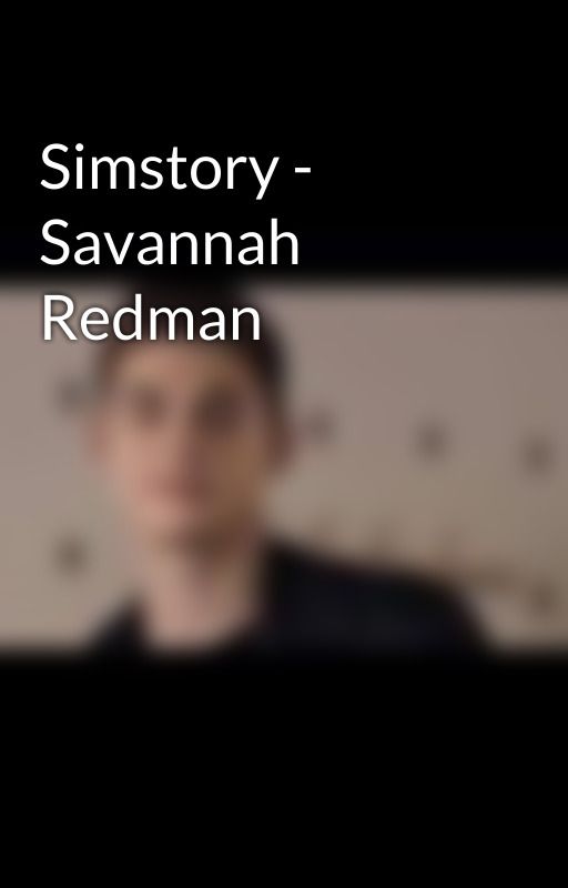 Simstory - Savannah Redman by jhb753