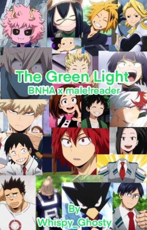 The Green Light (Bnha x male!reader) by Inactive235