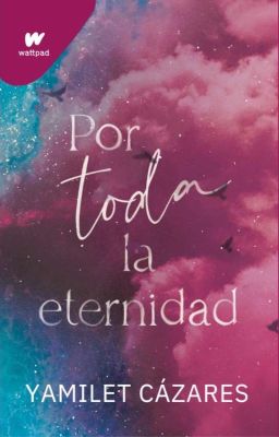 Por toda la eternidad [EN LIBRERÍAS] cover