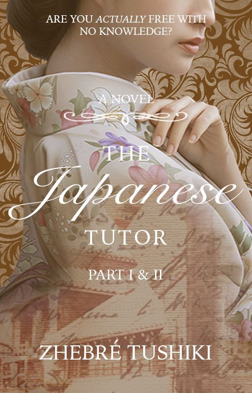 The Japanese Tutor (PART I-II) [ONGOING] by ClinoZhebsT