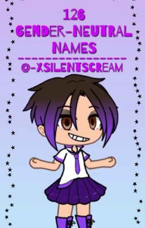 126 GENDER NEUTRAL NAMES  by -xsilentscream