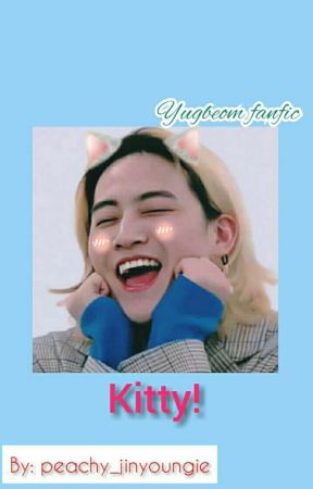 kitty! || yugbeom [ON HOLD] by peachy_jinyoungie