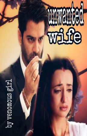 Unwanted wife ✔ by arshi_fan_204