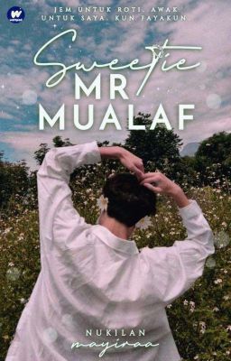 Sweetie Mr Mualaf ✔️  cover