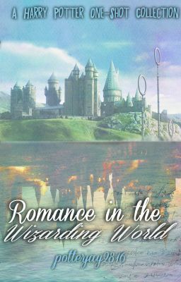 Romance in the Wizarding World (A Harry Potter One-Shot Collection) cover