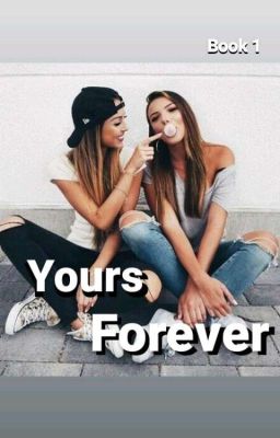 Yours Forever [COMPLETED] (GirlxGirl) cover