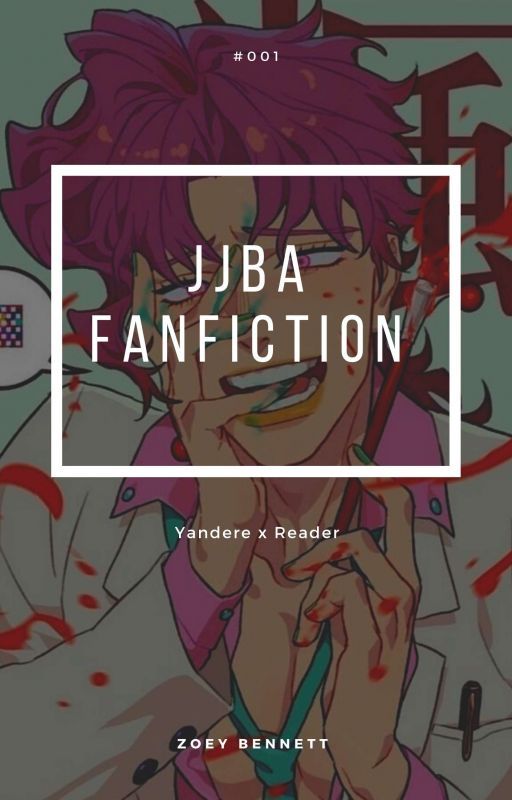 JJBA Yandere Oneshots by zoey-sophieee