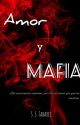 Amor y Mafia (En edición) by oscuridad_perfecta