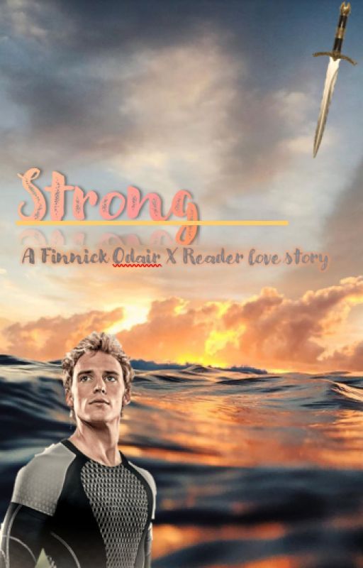 Strong - A Finnick Odair X Reader Story by moonymarls