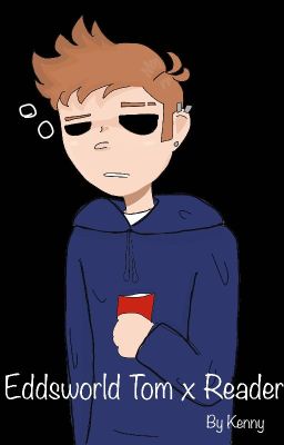 Vodka / Tom x Reader / Eddsworld / ✓ cover