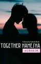 Together Hamesha (MishBir Version) by IntricatelyExpressed