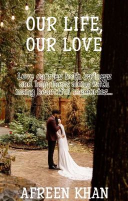 Our Life, Our Love (Book I) (Completed)✔ cover