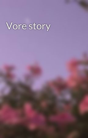 Vore story by DianneGrey5