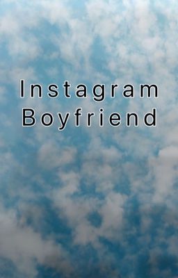 Instagram Boyfriend // Completed cover