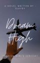 Dream High by Elkyry