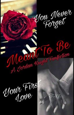 Meant To Be (A Jordan Knight Fanfiction) Sequel to Meant For Me cover