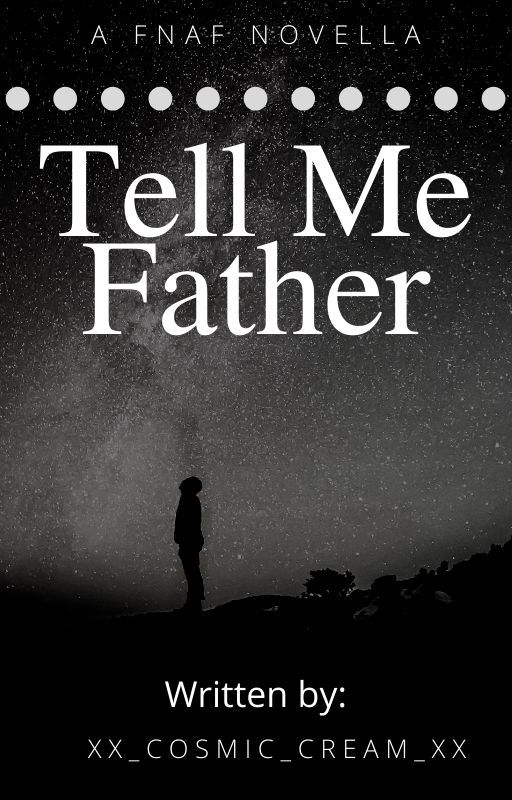 Tell Me Father by Summer_Afton