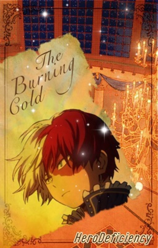 The Burning Cold (Todoroki x Reader) by HeroDeficiency