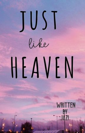 Just like heaven by _justsee