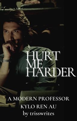 Hurt Me Harder (Kylo Ren x Reader) cover