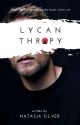 Lycanthropy (Lycan Series: #1) by NatasjaSilver