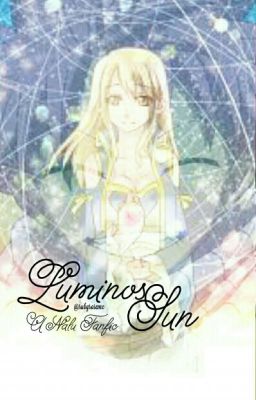 [Book 1] Luminos Sun ~ A Nalu Fanfic cover