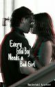 Every Good Boy Needs a Bad Girl (Nash Grier FanFic) #Wattys2016 by LyssaDallas11