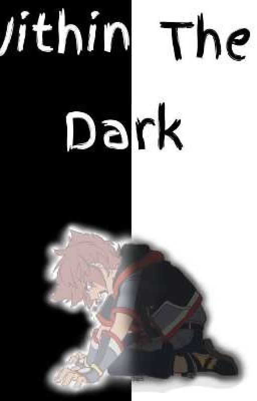 Within The Dark (Sora x Reader) by Artsy_Giraffe