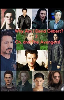 Why Am I Elena Gilbert? 3 - Oh, and The Avengers! cover