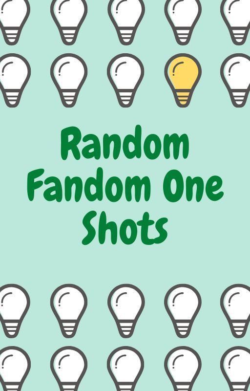 Random Fandom One shots by GeekyWriter24