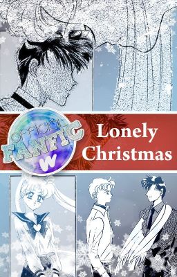 Lonely Christmas - A Sailor Moon Fanfiction cover