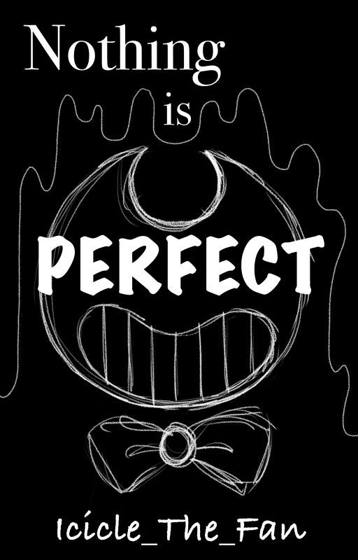 Nothing is Perfect by Icicle_The_Fan