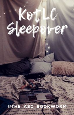 Kotlc Sleepover cover