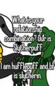 A hufflepuff And a slytherin...  (Finished) by heidy2shuashi