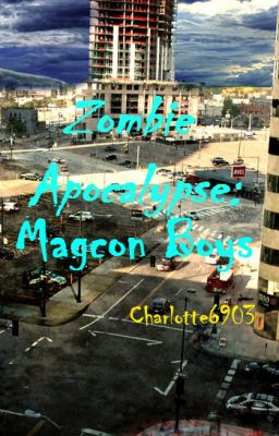 Zombie Apocalypse: Magcon Boys Fan Fic cover