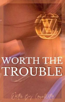 Worth The Trouble ✓ cover