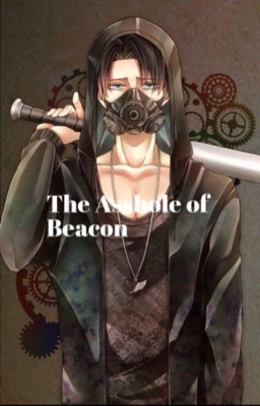 Asshole of Beacon (RWBY Harem x Male Reader) by YoMamaDooDoo